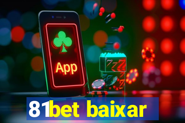 81bet baixar